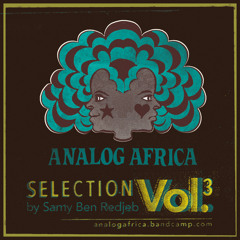 Analog Africa Selection Vol.3 (2013) Download it, Share it, forward it