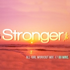Steady130 Presents: Stronger (1-Hour Workout Mix)