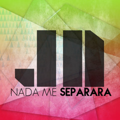 Nada Me Separara De Ti JN.