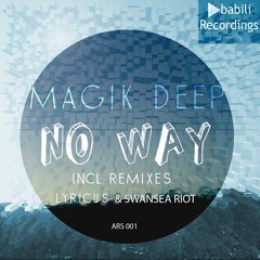 Magik Deep - No Way (Original Mix)