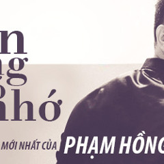 Con Đường Đừng Có Nhớ - Phạm Hồng Phước
