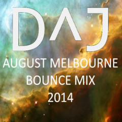 D^J - August Melbourne Bounce Mix 2014