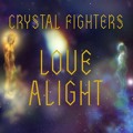 Crystal&#x20;Fighters Love&#x20;Alight&#x20;&#x28;GANZ&#x20;Remix&#x29; Artwork
