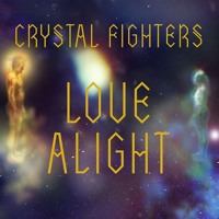 Crystal Fighters - Love Alight (GANZ Remix)