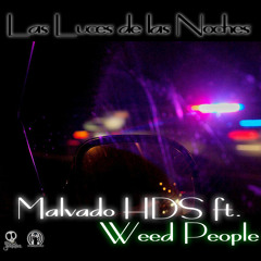 Luces De La Noche-Malvado HDS Feat Weed People