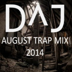 D^J - August Trap Mix 2014
