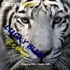 Curzyt - Tiger ( LUCKY BLUE Remix )***FREE DOWNLOAD***