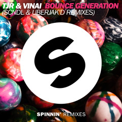 TJR & VINAI - Bounce Generation (SCNDL Remix)