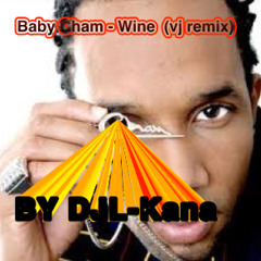 Baby Cham - Wine(DJL-Kana VJ Mix)