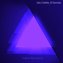 lulu Colette  -El Secreto-  (Original MIx)