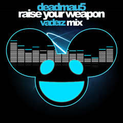 Raise Your Weapon (Vaderz Mix)