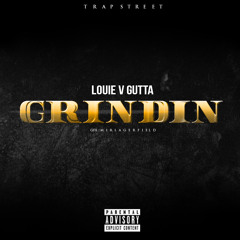Louie V Gutta - Grindin Freestyle