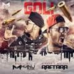 Goli - MANJ Musik Feat. Raftaar