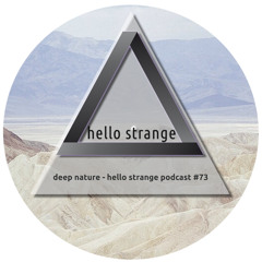 deep nature - hello strange podcast #73