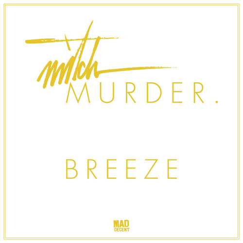 Mitch Murder - Breeze