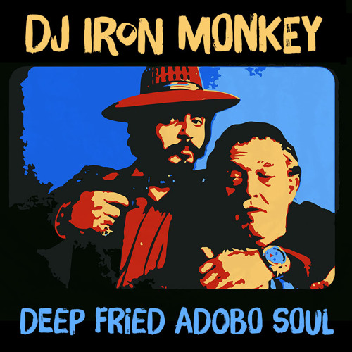 DJ Iron Monkey - Deep Fried Adobo Soul (2001) by Soul Strut on ...