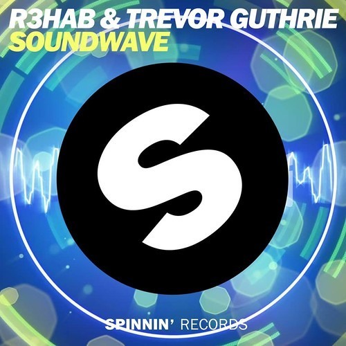R3hab & Trevor Guthrie - Soundwave