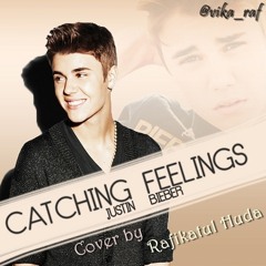 Justin Bieber - Catching Feelings (Cover)