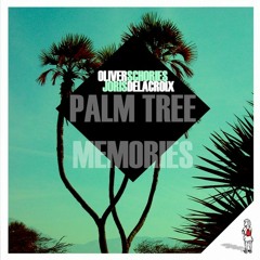 Oliver Schories & Joris Delacroix - Palm Tree Memories (N'to Remix)