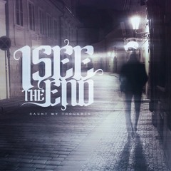 I See The End - Haunt My Thoughts || P, A, M, Master