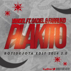 Yandel ft Gadiel & Farruko - Plakito (BotiDejota Edit 2014 2.0)