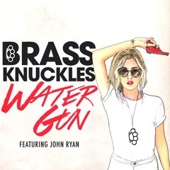 Brass Knuckles Feat. John Ryan - Water Gun (Original Mix)