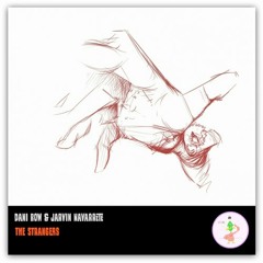 Dani Row & Jarvin Navarrete - The Strangers (Original Mix)