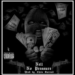 Nell - No Pressure Snippet Prod. Chris Surreal