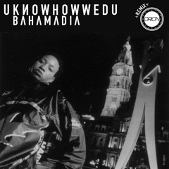 Bahamadia - Uknowhowwedu (Orion Remix)