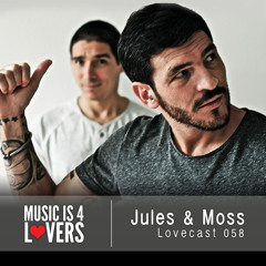Lovecast Episode 058 - Jules & Moss [Musicis4Lovers.com]