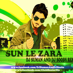 Sun Le Zara [ Singham Returns ] Dj Suman and Dj Soobs Remix