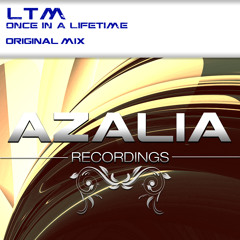 LTM - Once In A Lifetime (Preview) *Out soon on Azalia Records*