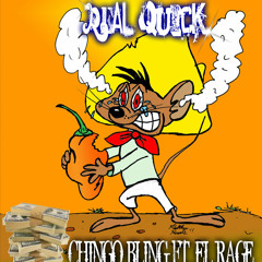 SPEEDY GONZALES REAL QUICK - CHINGO BLING FT DJ RAGE