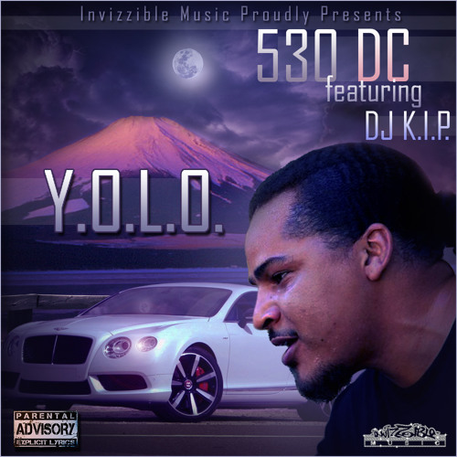 530DC Ft. DJ K.I.P. - Y.O.L.O. - Official Rmx