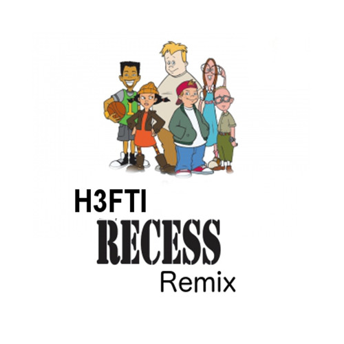 Recess Theme Tune (H3FTI Remix)