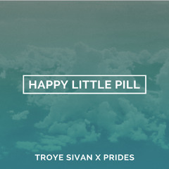 Happy Little Pill (Prides Remix)