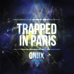 Trapped In Paris  [Your EDM Premiere]