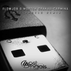 FlowJob & Morten Granau - Carmina (Lost Angels RMX)