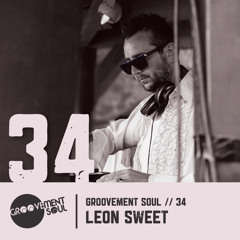 GS:34 LEON SWEET(GROOVEMENT SOUL PODCAST EXCLUSIVE)