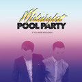 Midnight&#x20;Pool&#x20;Party If&#x20;You&#x20;Were&#x20;Mine&#x20;&#x28;Baby&#x29; Artwork
