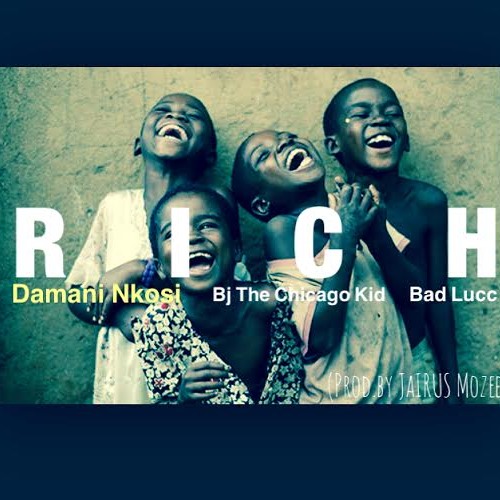 RICH feat. BJ the Chicago Kid & Bad Lucc