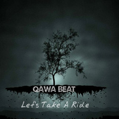 Qawa Beat - Let's Take A Ride [CLIP]