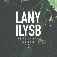 LANY - ILYSB (Ferdinand Weber Remix)