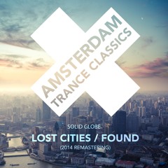 Solid Globe - Lost Cities (Original Mix (Remastered 2014))
