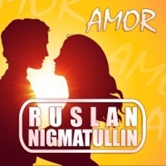 Ruslan Nigmatullin - "Amor" (Radio Edit) - Радио «ПРЕМЬЕР» [Premier Russian Radio]