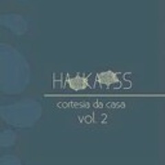 Haikaiss - Ressaca part. Familia Madá