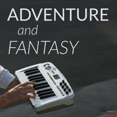 Adventure and Fantasy