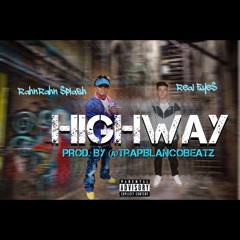 RahnRahn $plash & Real Eye$ • Highway ( Prod. By @trapblancobeatz )