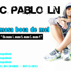 MC Pablo LN - Famosa boca de mel (Dj Matheus'zin)