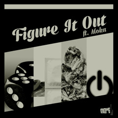 Figure It Out - ft Moka Only and Hana
